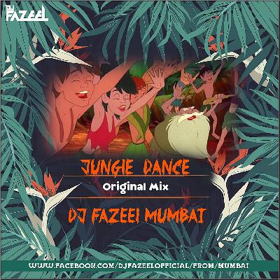 Jungle Dance (Original Mix) DJ Fazeel Mumbai